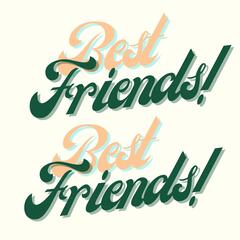Best Friends! Best Friends!