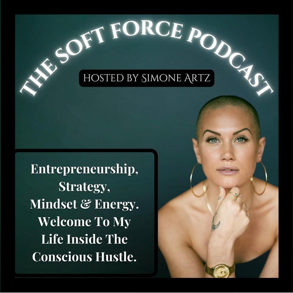 The Soft Force Podcast