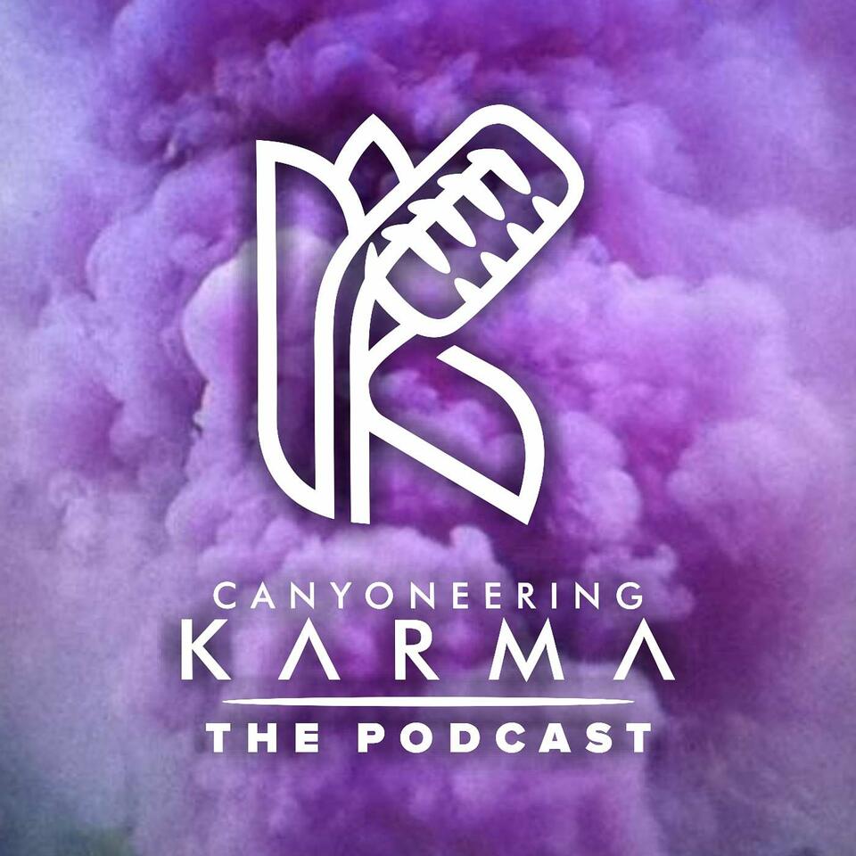 Canyoneering Karma Podcast