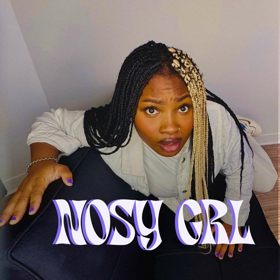 Nosy GRL
