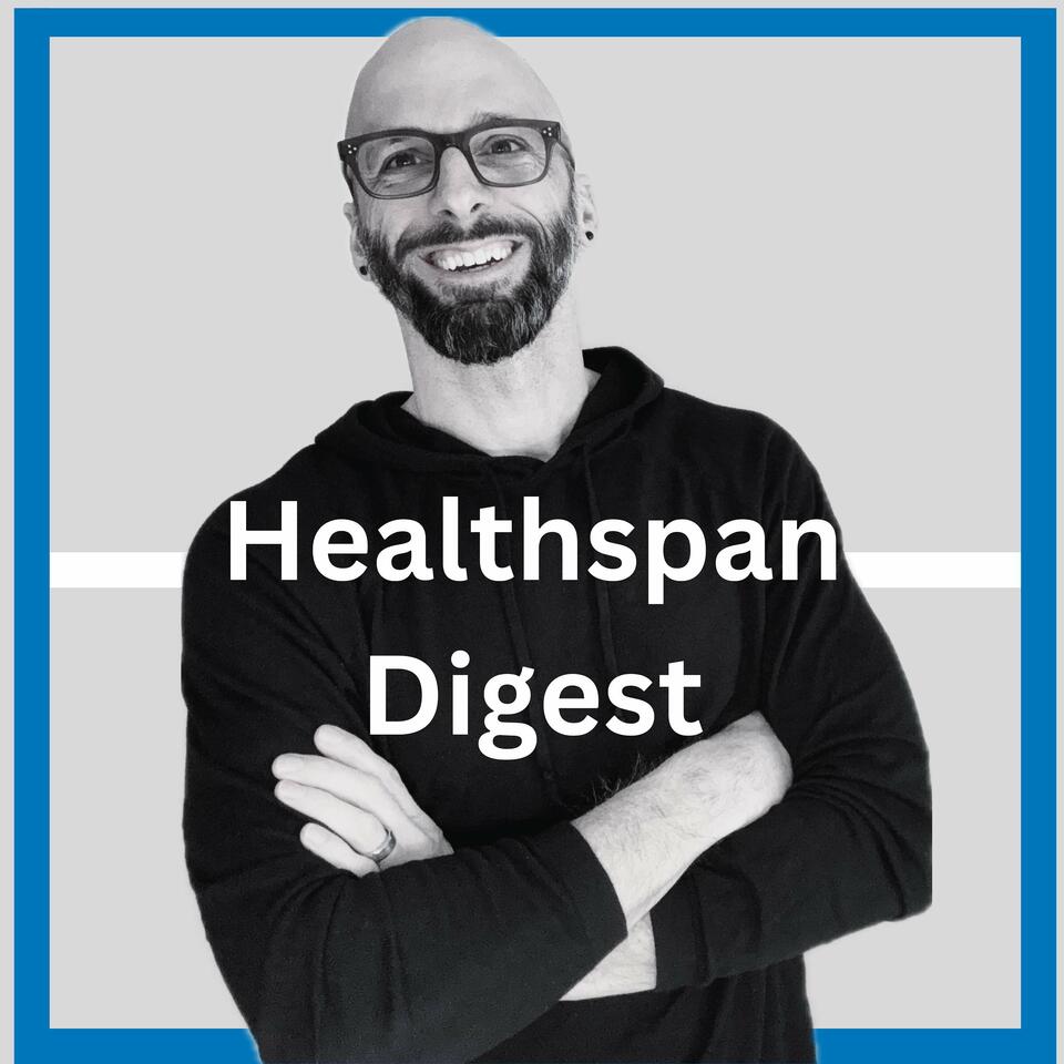 Healthspan Digest