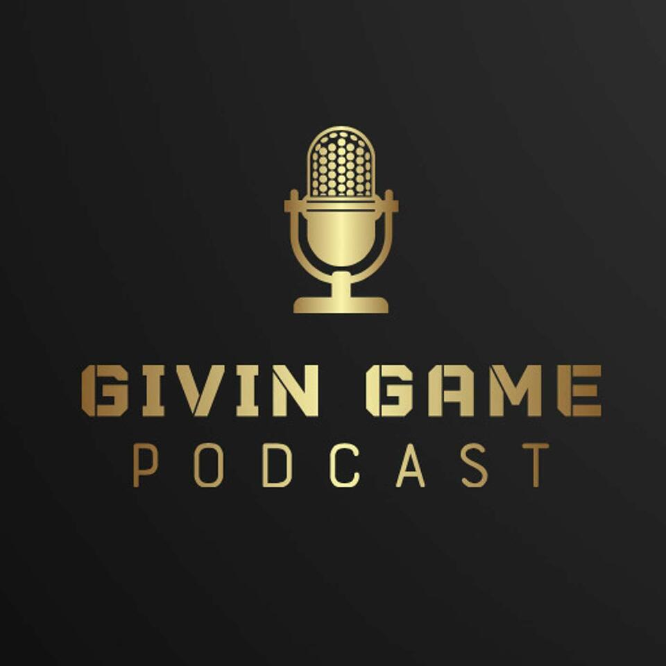 Givin Game Podcast