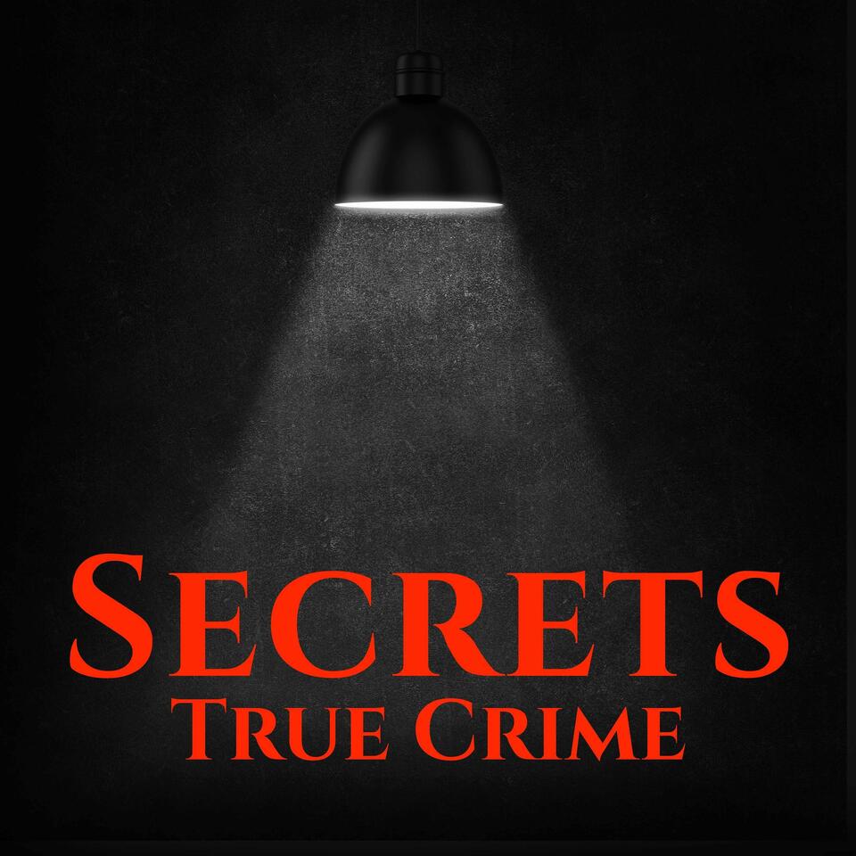 Secrets True Crime