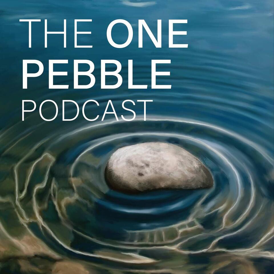 The One Pebble Podcast