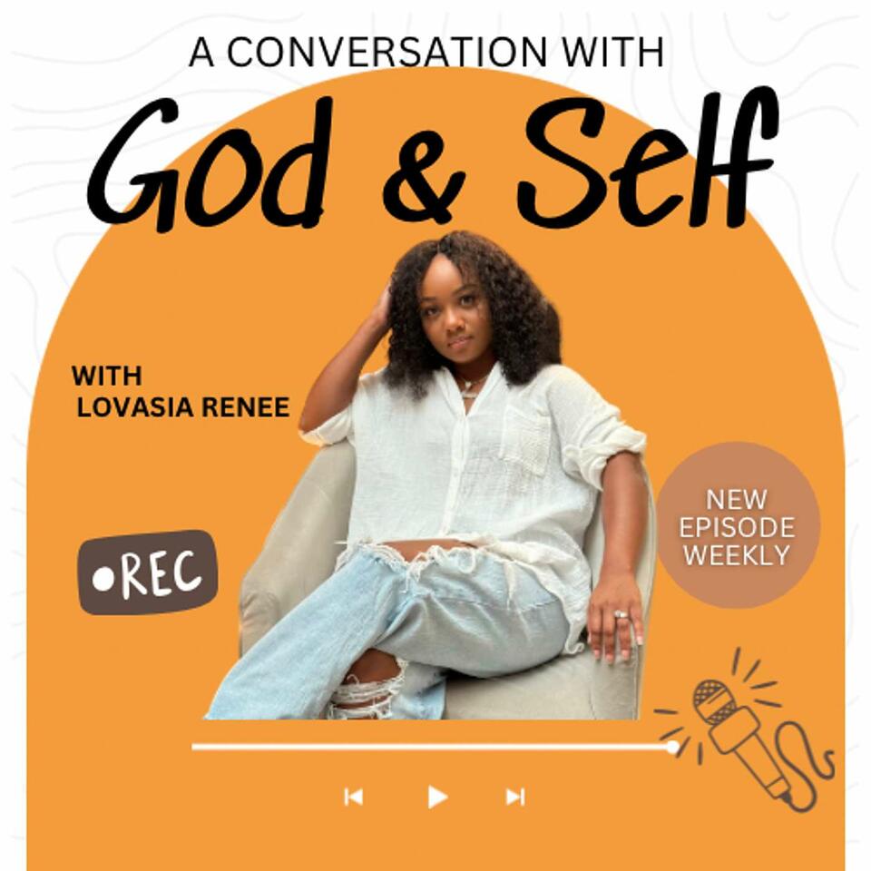 A Conversation With God & Self