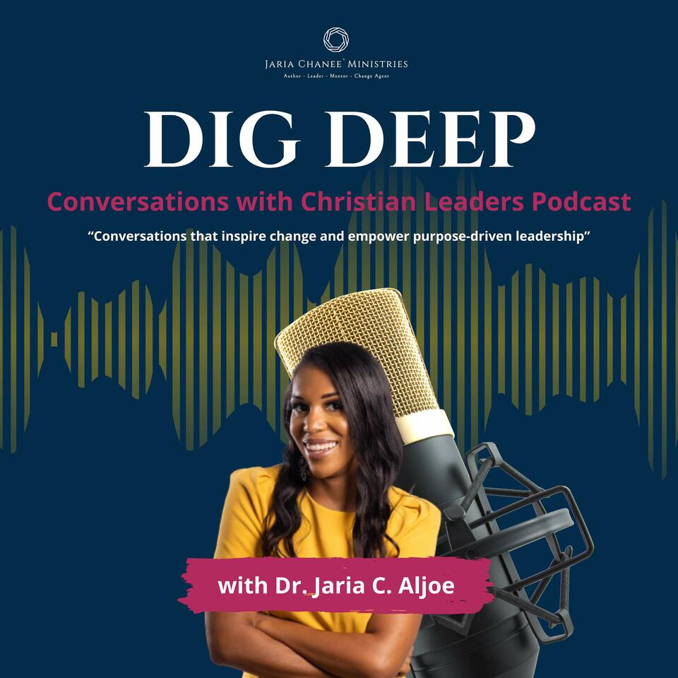 DIG DEEP: Conversations with Christian Leaders