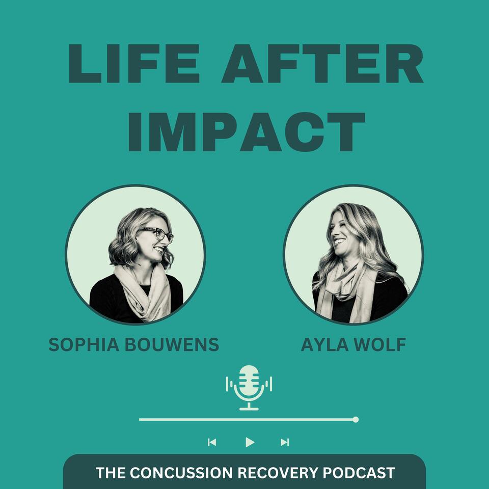 Life After Impact: The Concussion Recovery Podcast