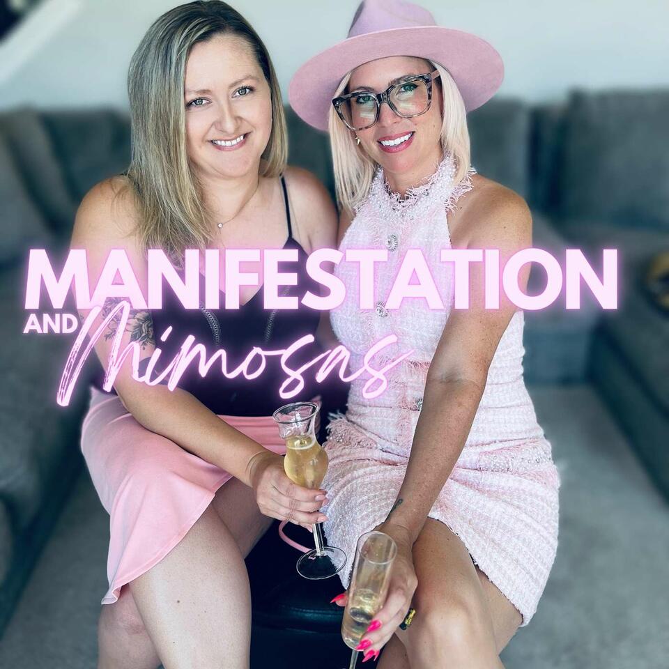 Manifestation and Mimosas