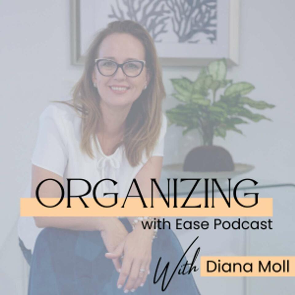 Organizing with Ease Podcast