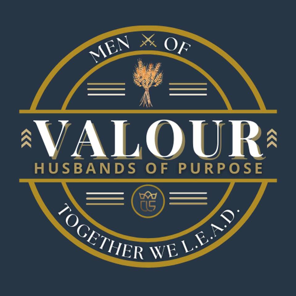 Men of Valour: Husbands of Purpose
