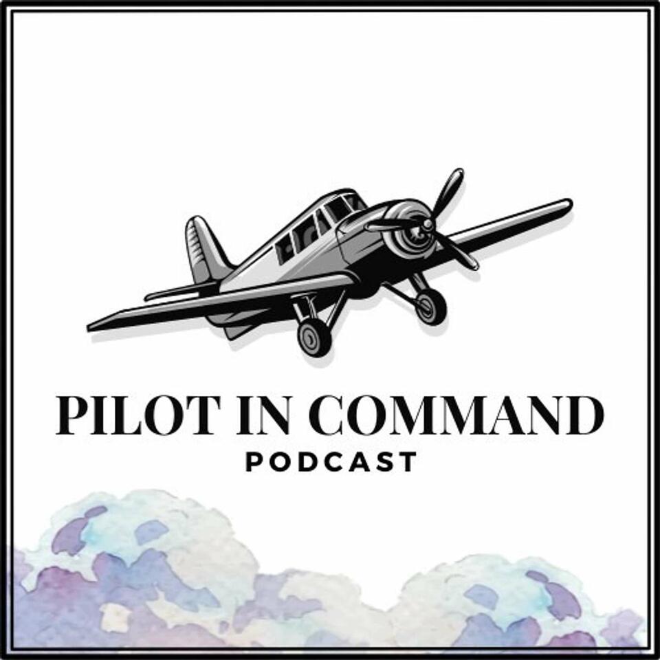 The Pilot In Command Podcast
