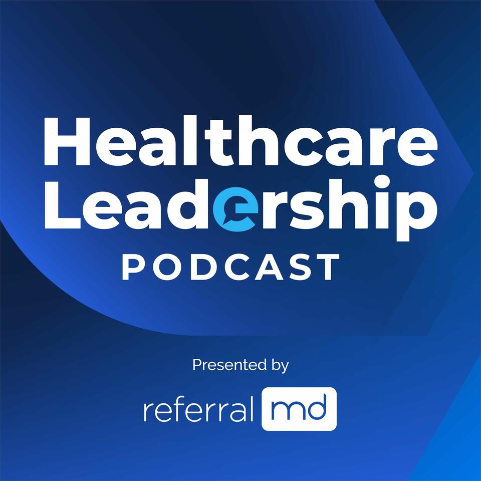 Healthcare Leadership Podcast