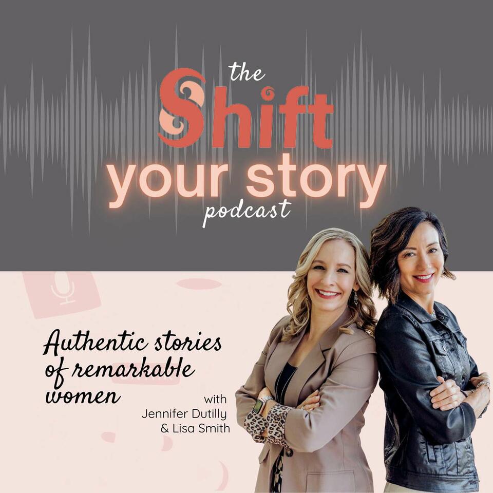 The Shift Your Story Podcast