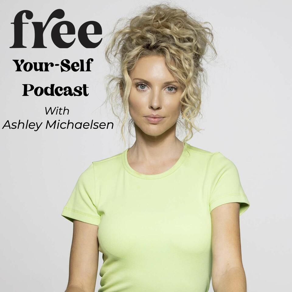 Free Yourself Podcast-With Ashley Michaelsen