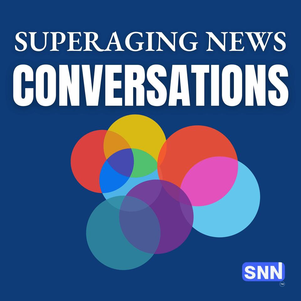 SuperAging News CONVERSATIONS