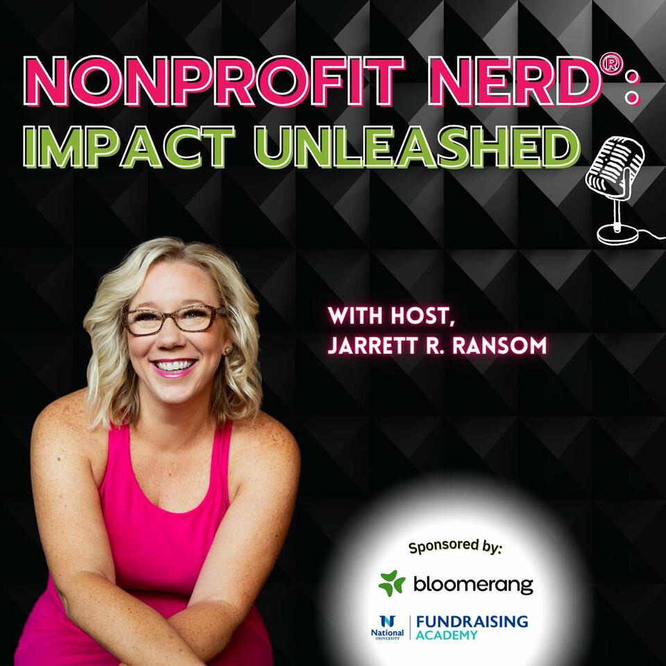 Nonprofit Nerd®: Impact Unleashed