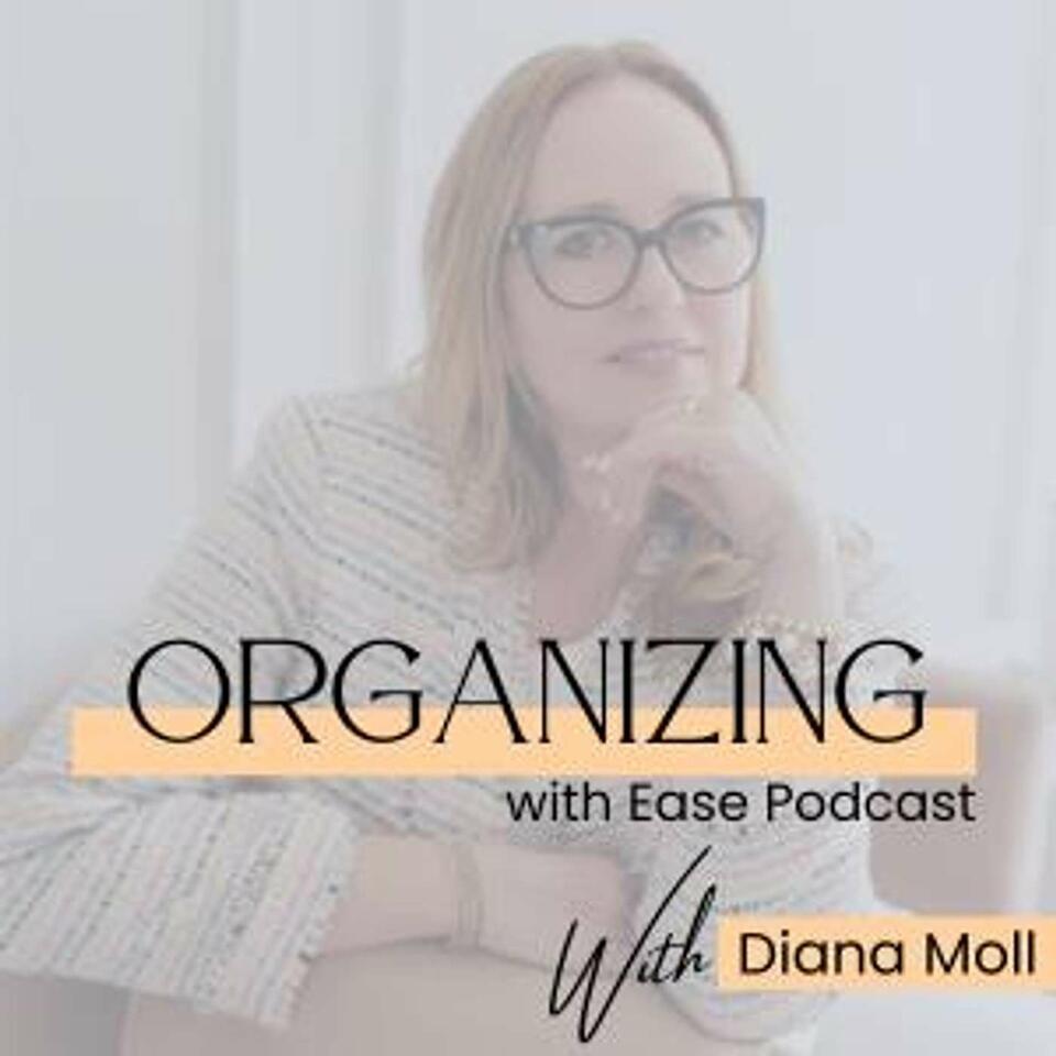 Organizing with Ease Podcast
