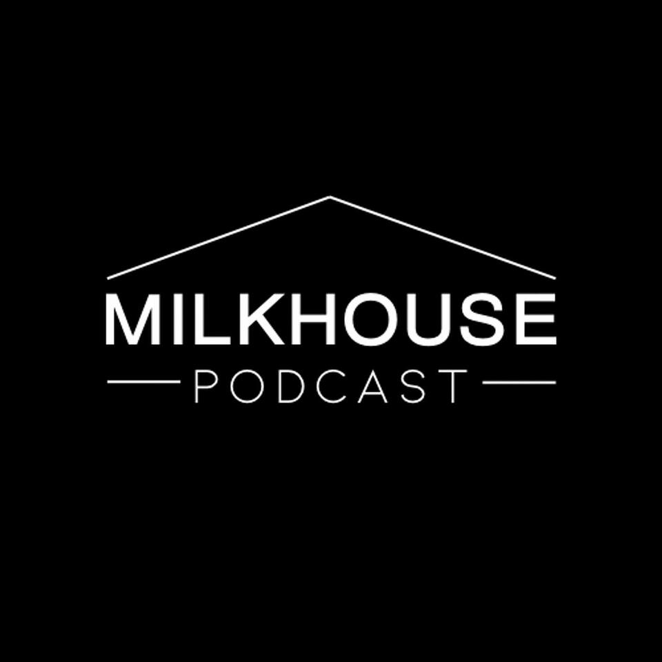 Milkhouse Podcast
