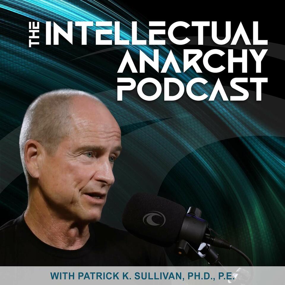 The Intellectual Anarchy Podcast