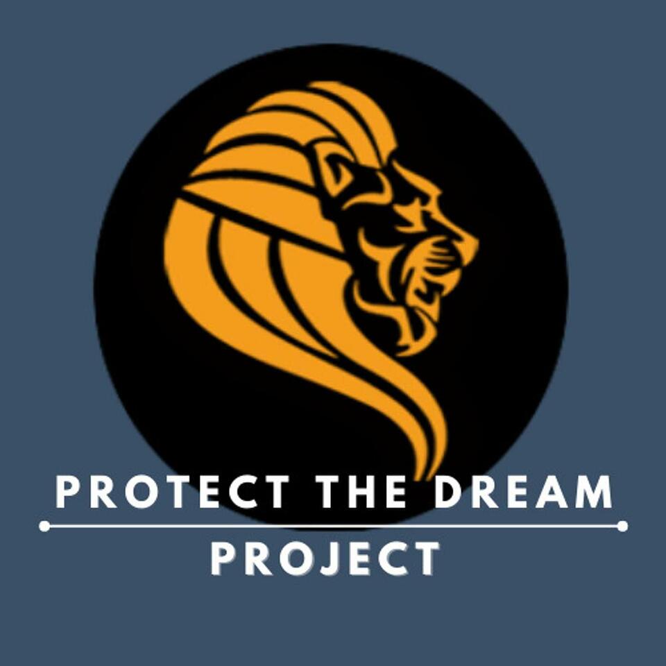Protect The Dream Project