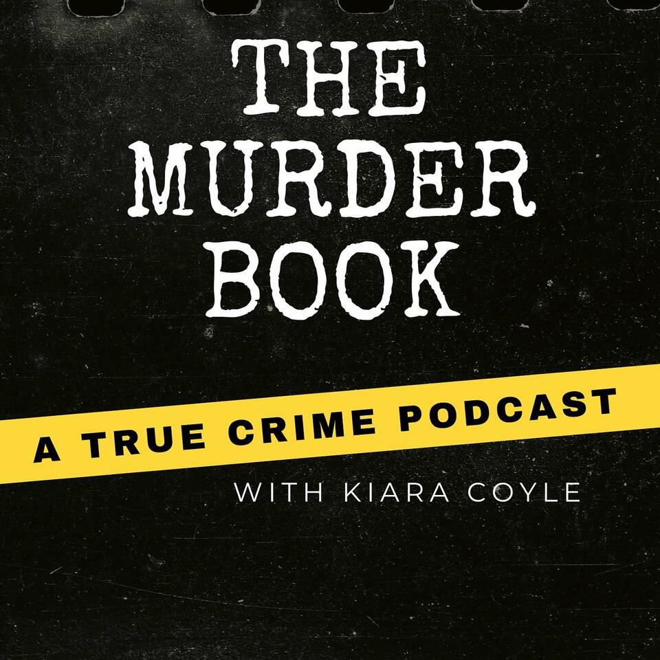 The Murder Book: A True Crime Podcast