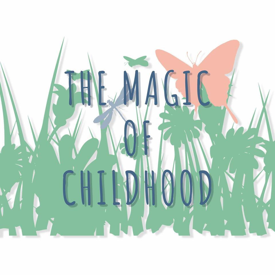 The Magic of Childhood
