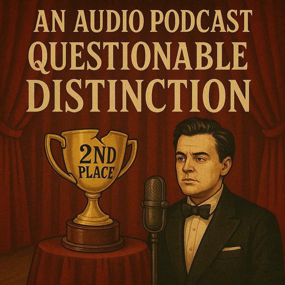 An Audio Podcast of Questionable Distinction