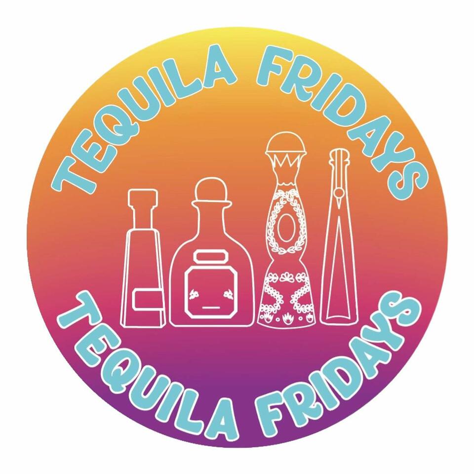 Tequila Fridays