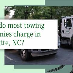 What Do Most Towing Companies Charge in Charlotte? - Queen City Towing