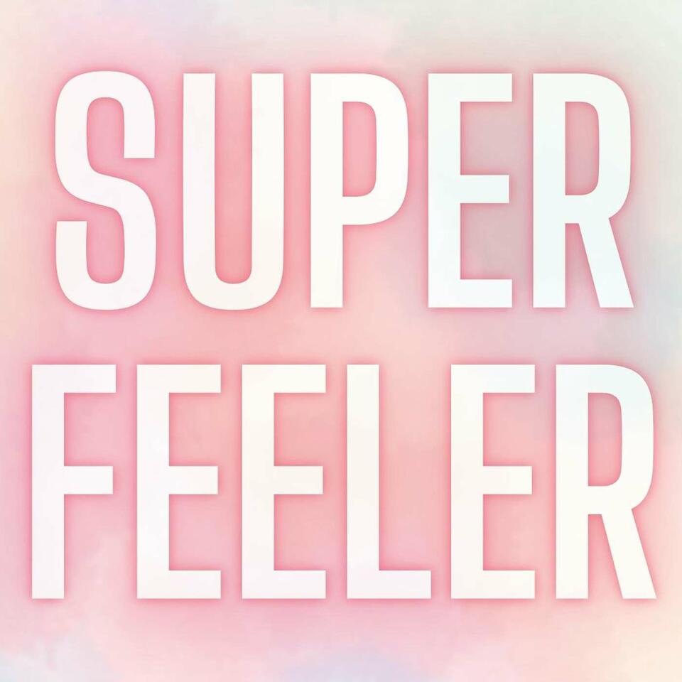 Super Feeler: A BPD Podcast