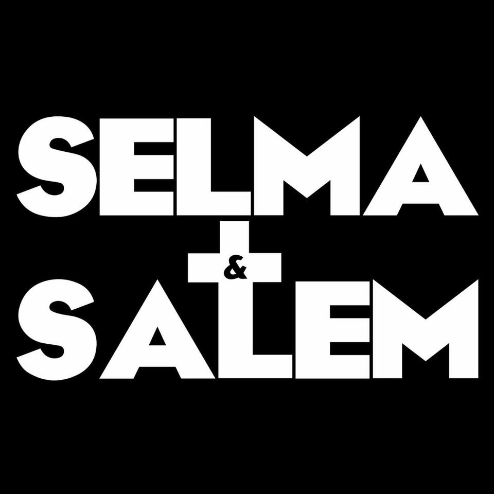 SELMA & SALEM