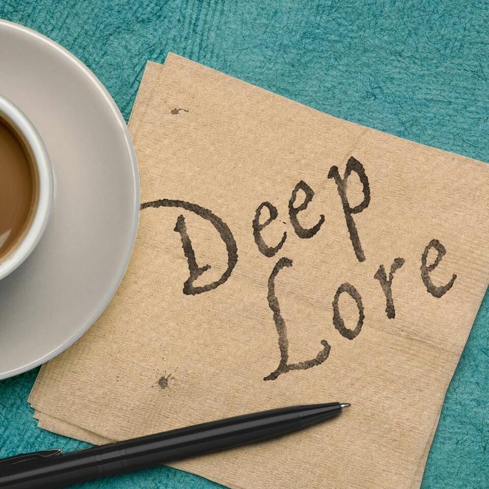 Deep Lore