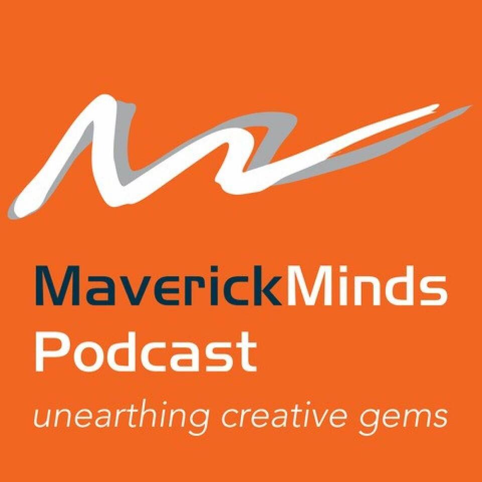 Maverick Minds Podcast - Maverick Musings