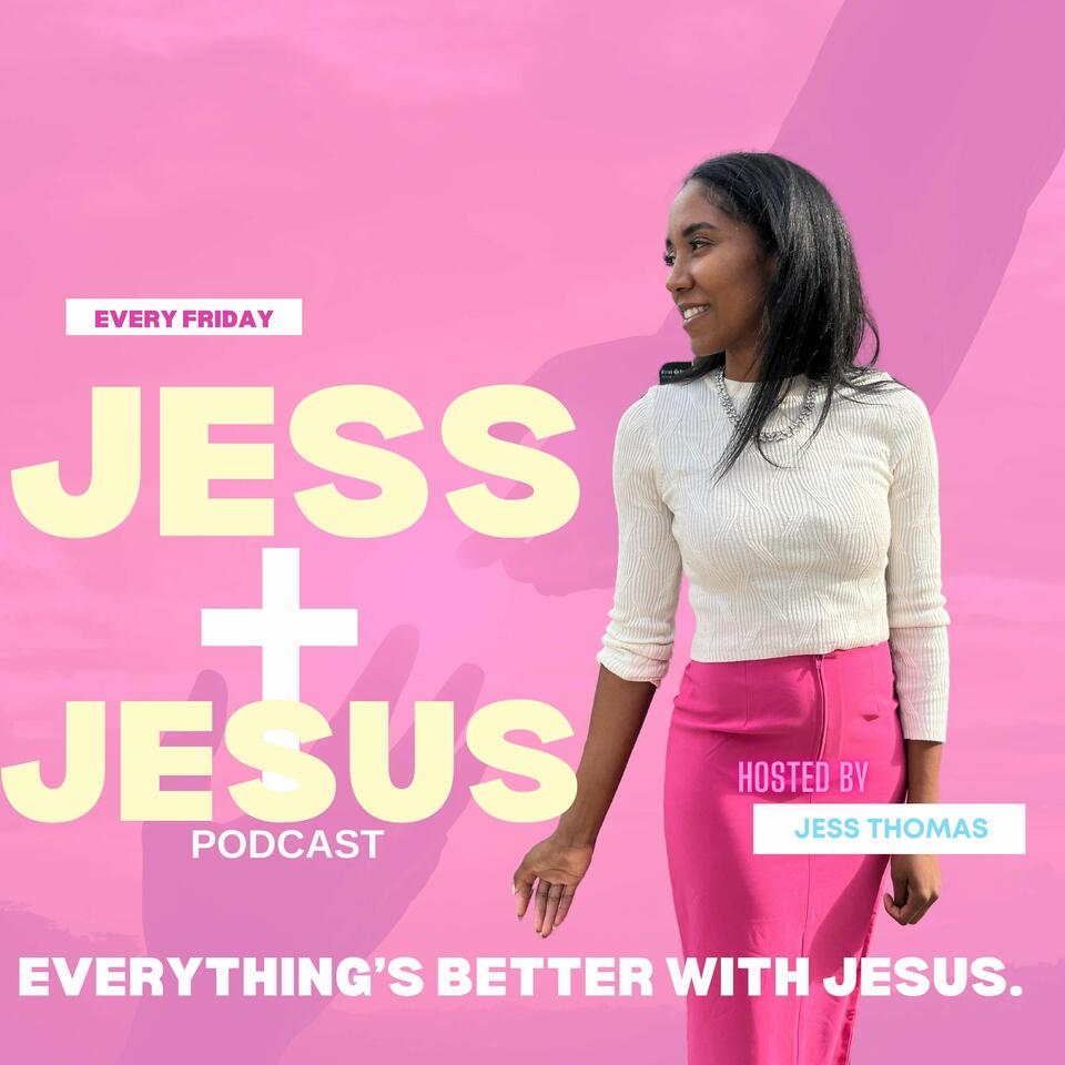 Jess Plus Jesus Podcast: Deepening Your Walk with Christ