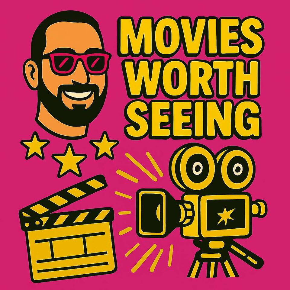 Movies Worth Seeing