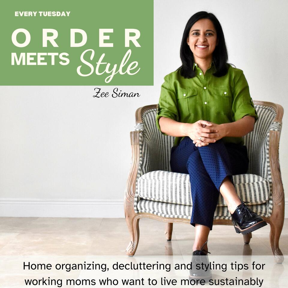 Order Meets Style - Home Organizing, Decluttering and Styling Tips for Working Moms Who Want to Live More Sustainably