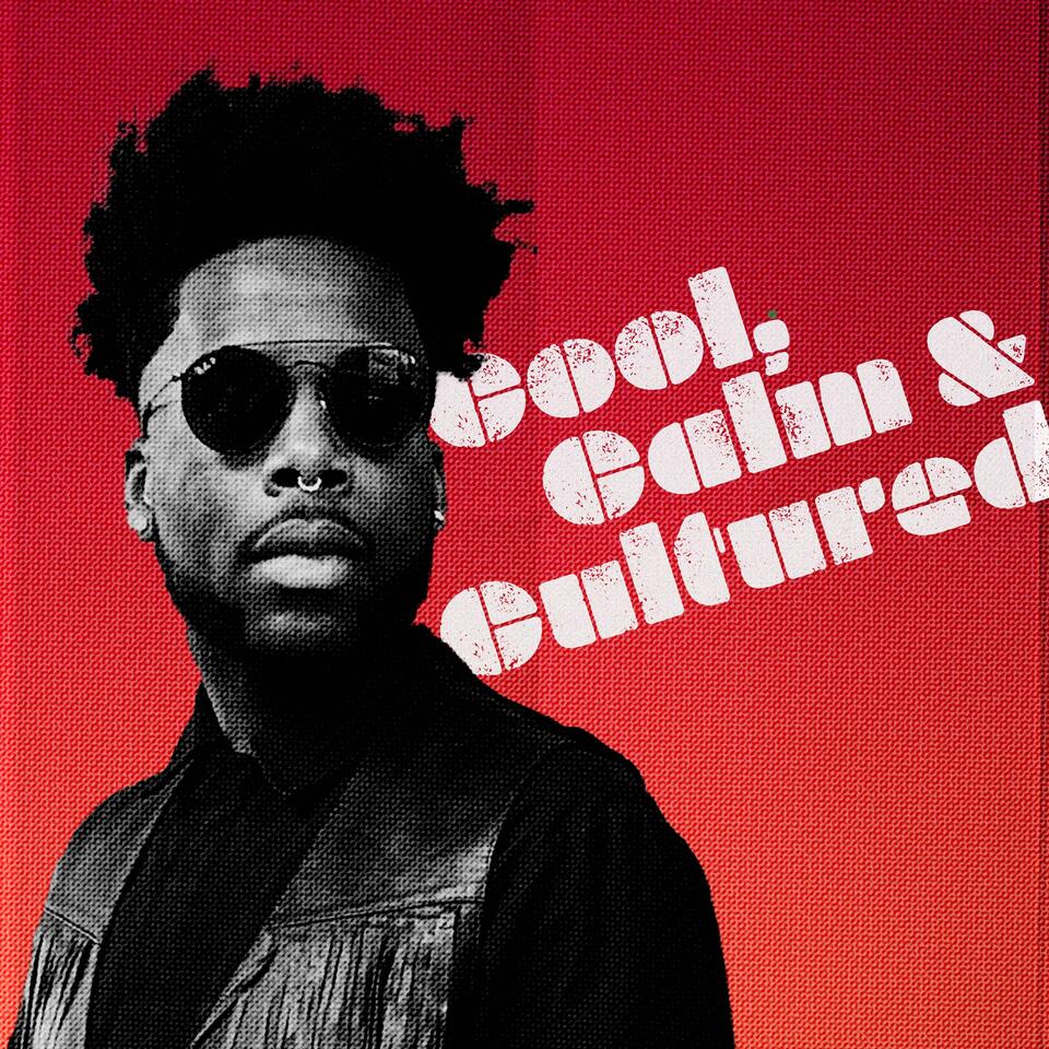 Cool, Calm and Cultured