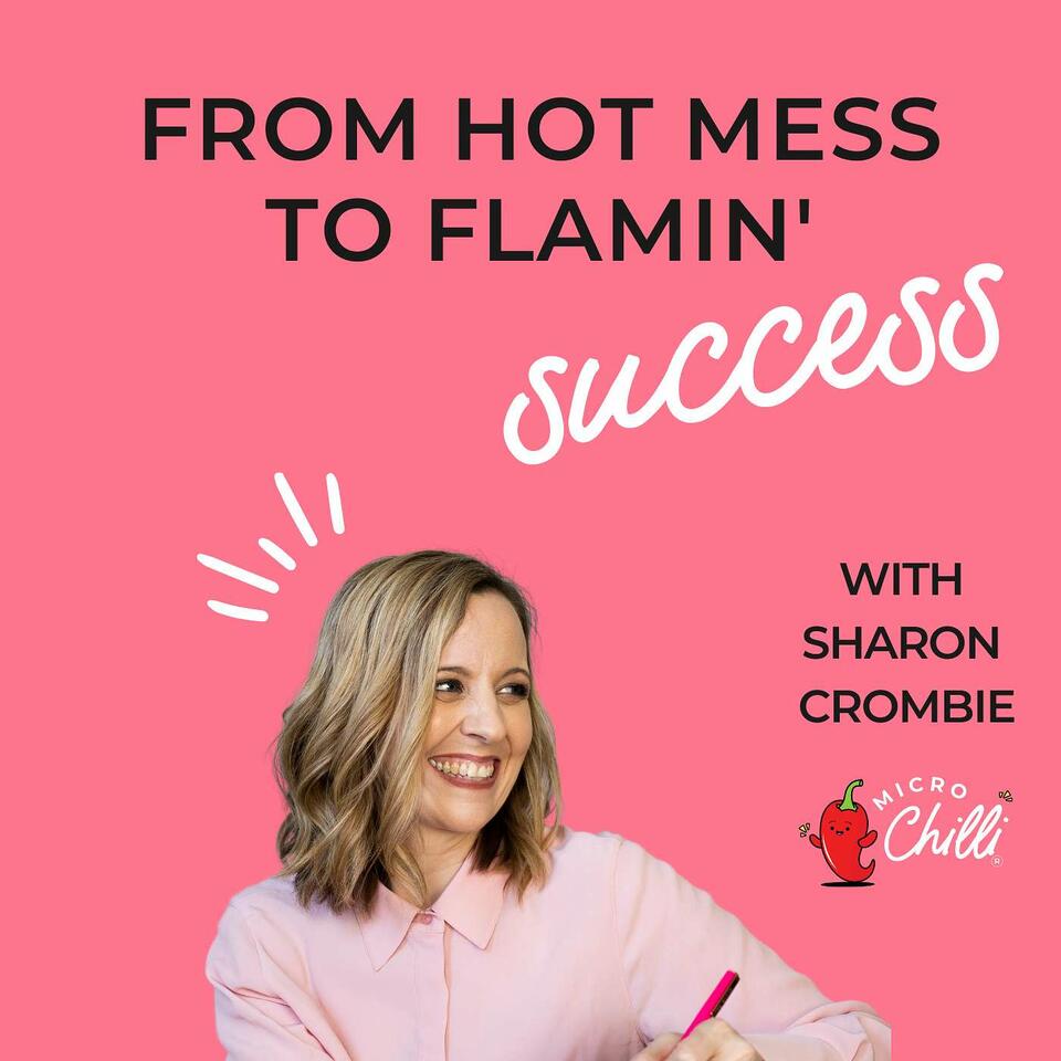 From Hot Mess To Flamin' Success