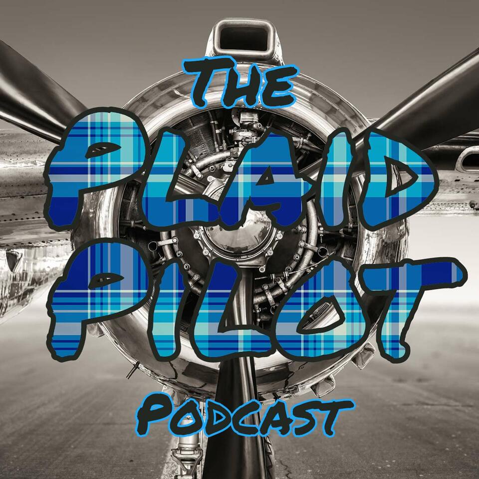 The Plaid Pilot Podcast: Aviation Training and More