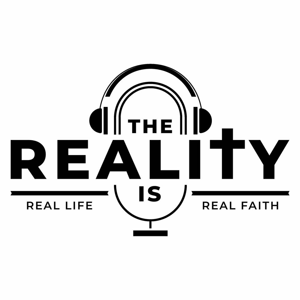 The Reality Is