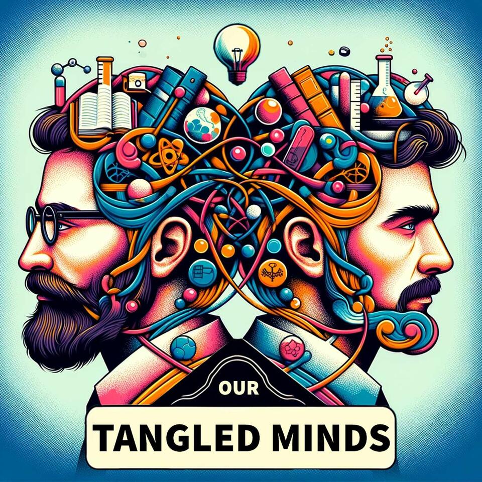 Our Tangled Minds
