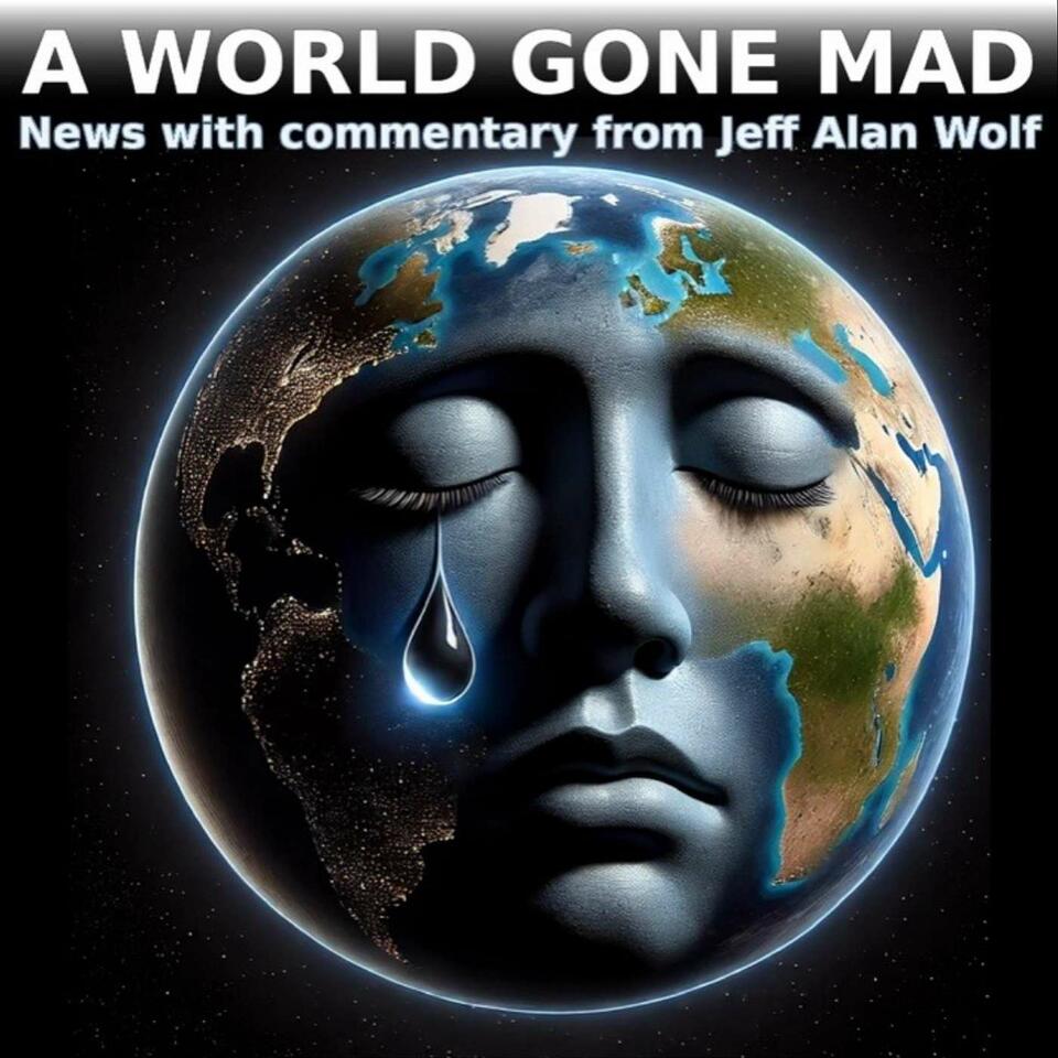 A WORLD GONE MAD