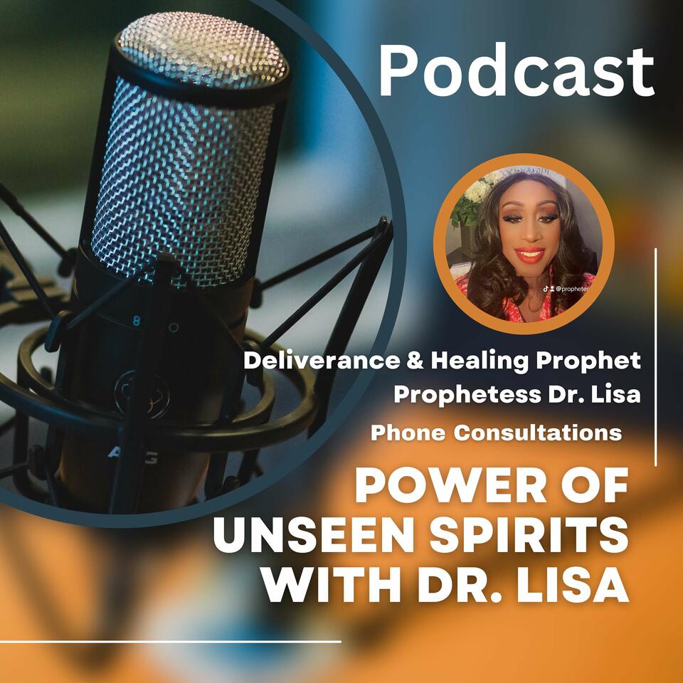 Power Of Unseen Spirits with Dr Lisa