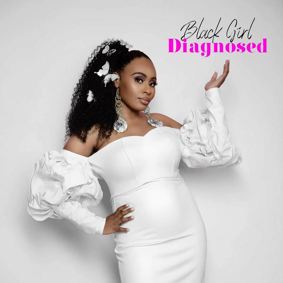 Black Girl Diagnosed