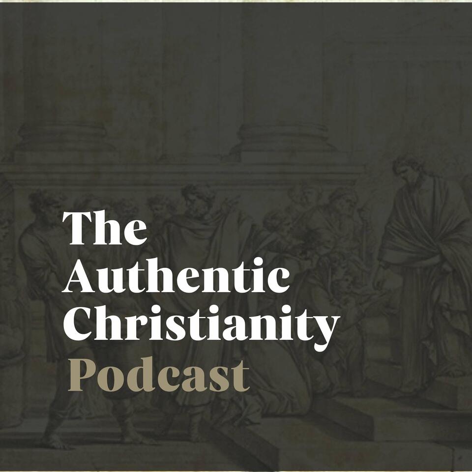 The Authentic Christianity Podcast