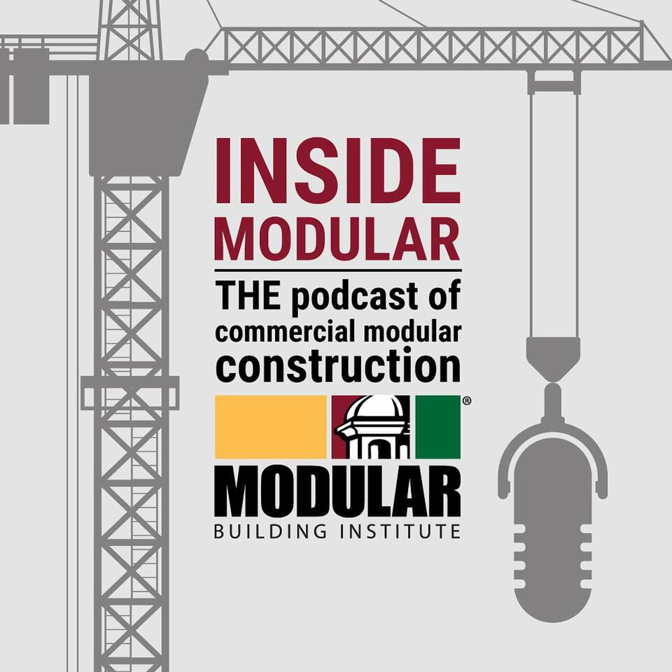 Inside Modular: The Podcast of Commercial Modular Construction