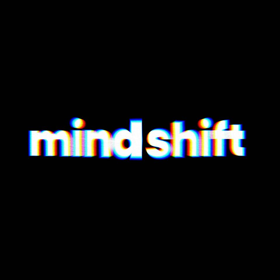 The Mindshift Show