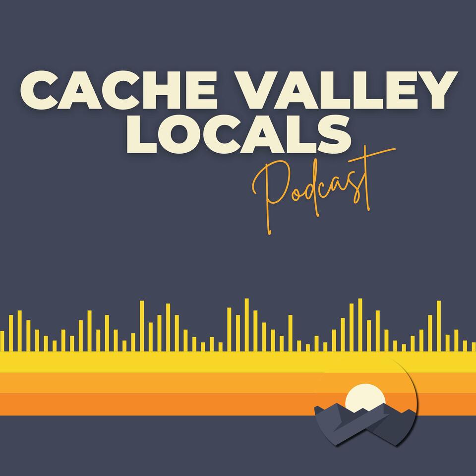 Cache Valley Locals Podcast