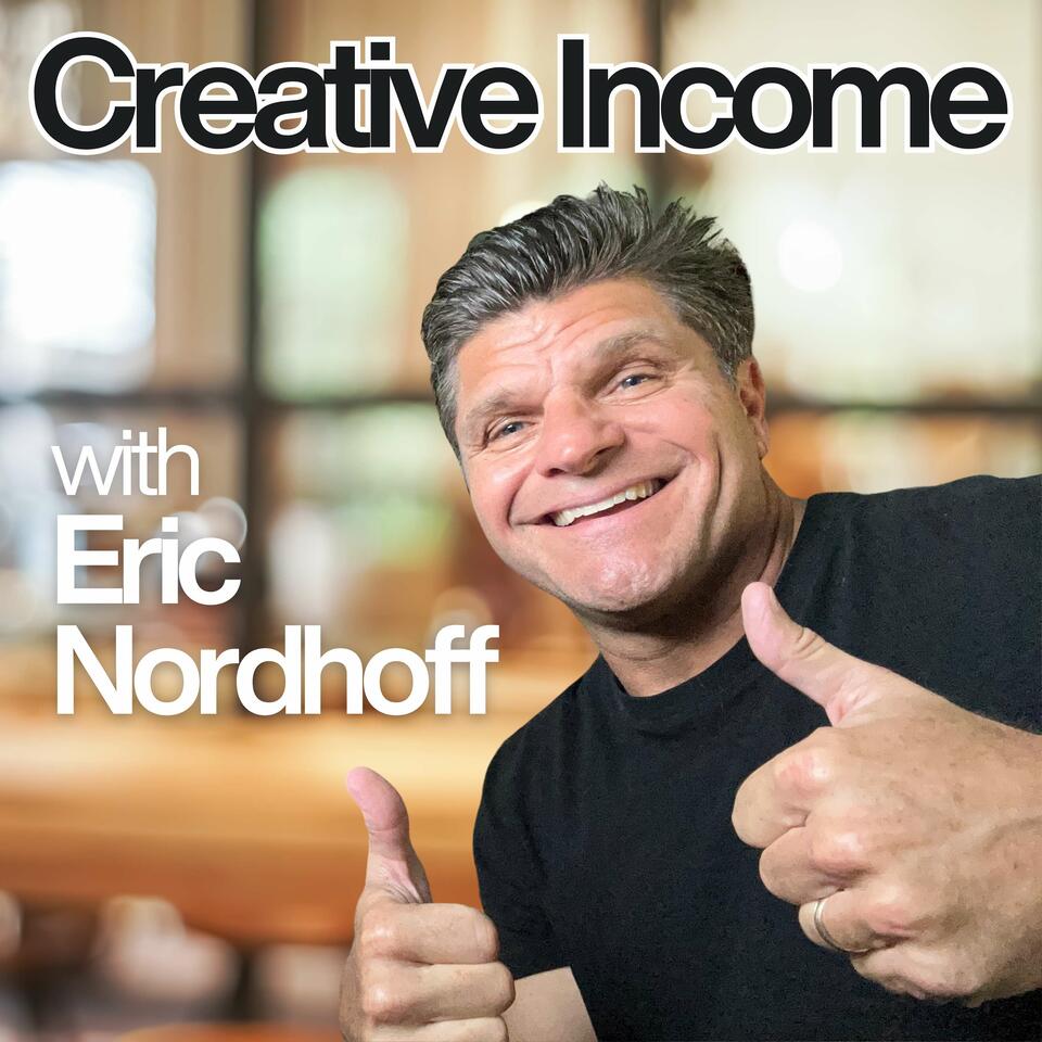 Creative Income with Eric Nordhoff