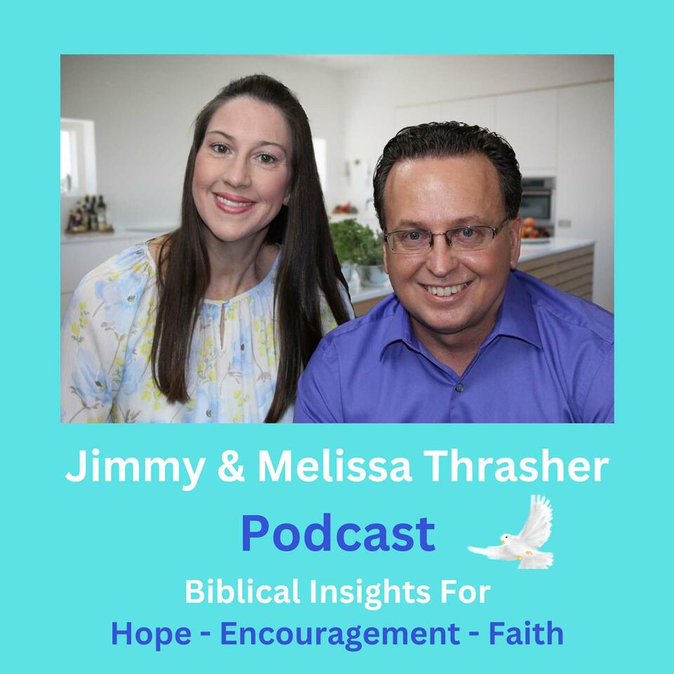 Jimmy & Melissa Thrasher Podcast